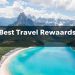 Best Travel Rewards Programs Compared: Unlock Your Next Adventure with the Right Card