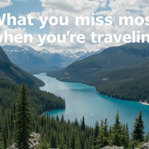 Ce qui vous manque le plus quand vous êtes en voyage: Lo que realmente extrañas cuando te alejas de casa